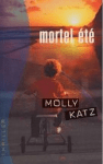 Mon avis sur Mortel été - Molly Katz