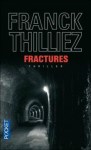 Mon avis sur Fractures Franck Thilliez