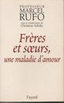 Mon avis sur Freres et soeurs une maladie d amour - Marcel Rufo