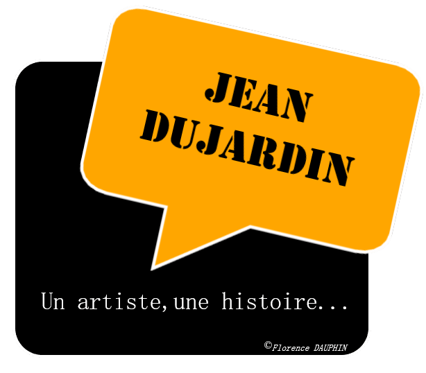 Un artiste, une histoire : JEAN DUJARDIN